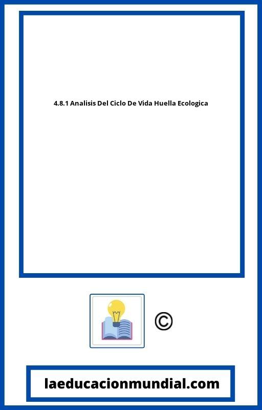 4.8.1 Analisis Del Ciclo De Vida Huella Ecologica PDF