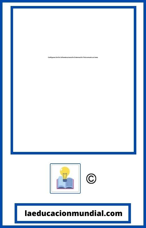 Configuración De Infraestructuras De Sistemas De Telecomunicaciones PDF