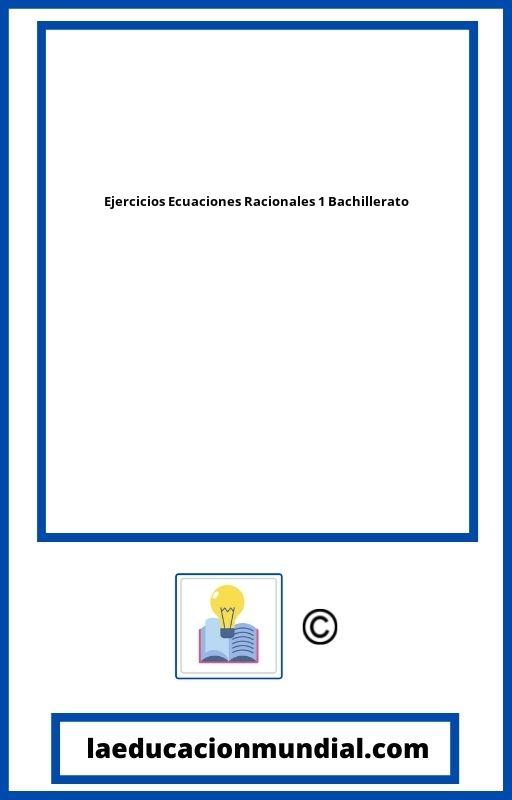 Ejercicios Ecuaciones Racionales 1 Bachillerato PDF