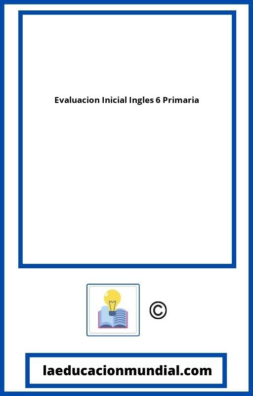 Evaluacion Inicial Ingles 6 Primaria PDF