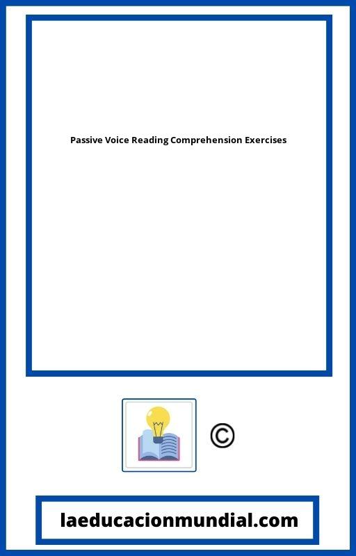 Passive Voice Reading Comprehension Exercises PDF